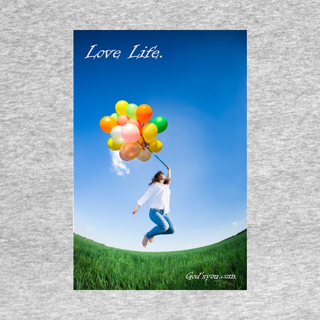 Balloons Love Life by Godsyou 